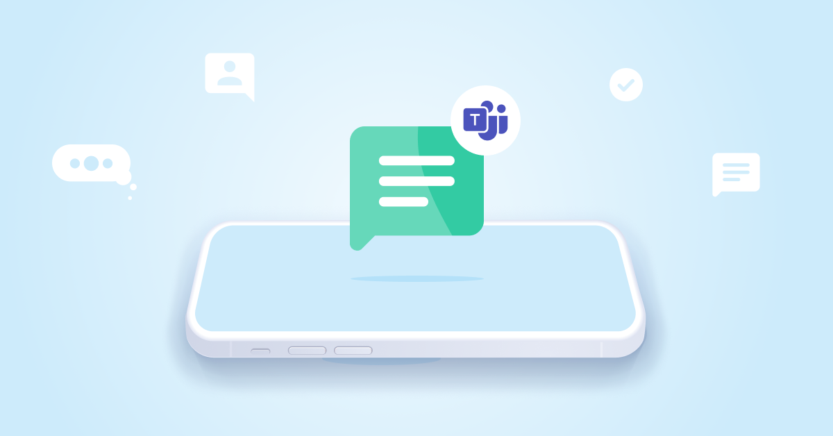 A mobile with a text cloud with Microsoft Teams logo indicating how to send texts from Microsoft Teams